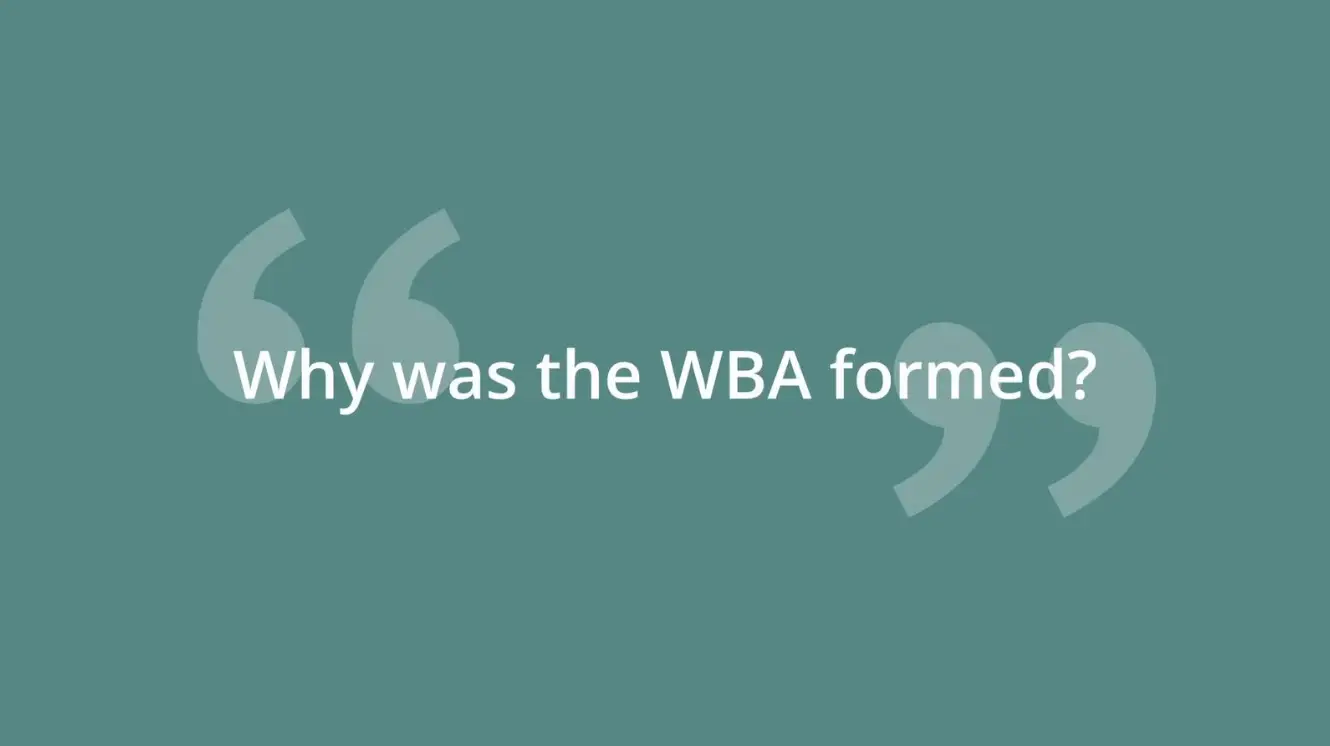 Why was the WBA formed?